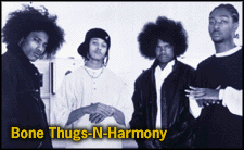 [Bone Thugs-N-Harmony]