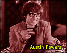 [Austin Powers]