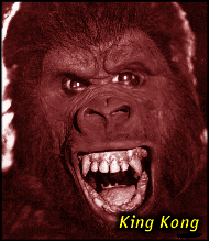 [<i>King Kong</i>]