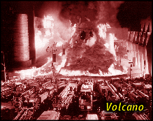 [<i>Volcano</i>]