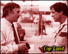 [Cop Land]