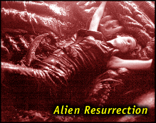 [ALIEN RESURRECTION]