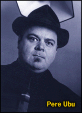 [Pere Ubu]