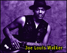 [Joe Louis Walker]