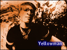 [Yellowman]