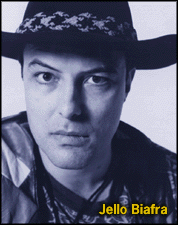 [Jello Biafra]