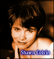 [Shawn Colvin]