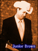 [Junior Brown]