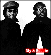 [Sly & Robbie]