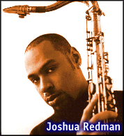 [Joshua Redman]