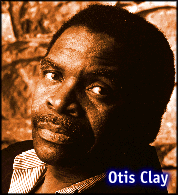 [Otis Clay]